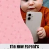 The New Parent’s Relationship with Technology