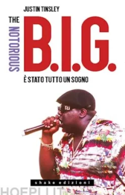 The Notorious B.I.G. È stato tutto un sogno