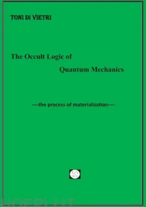 the occult logic ofquantum mechanics