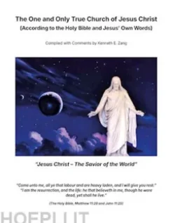 The One and Only True Church of Jesus Christ