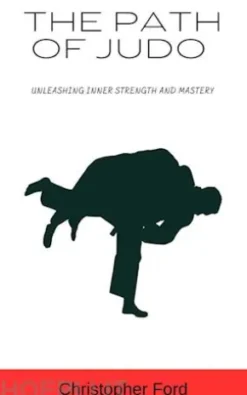 The Path of Judo: Unleashing Inner Strength and Mastery