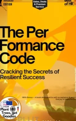 The Performance Code – Cracking the Secrets of Resilient Success