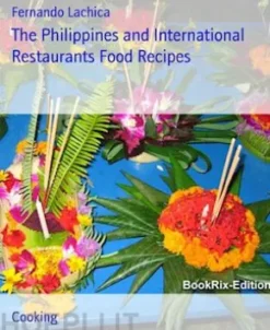 The Philippines and International Restaurants Food Recipes