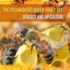 The Polyandrous Queen Honey Bee: Biology and Apiculture