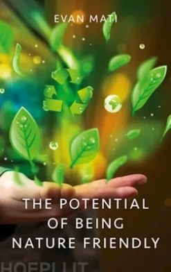 The Potential of Being Nature Friendly