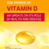 The Power of Vitamin D: An Update on its Role in Health and Disease
