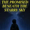 The Promised Beneath the Starry Sky