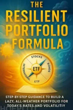 The Resilient Portfolio Formula: A Simple ETF Mix That Thrives in Any Market Climate