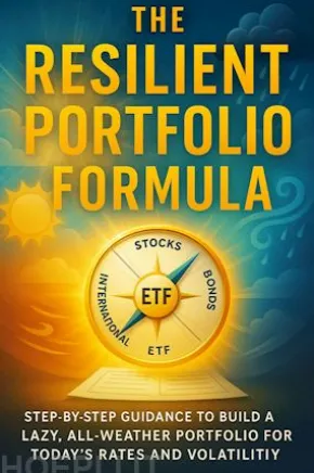 The Resilient Portfolio Formula: A Simple ETF Mix That Thrives in Any Market Climate
