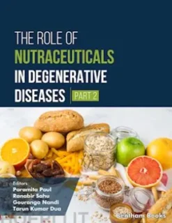 The Role of Nutraceuticals in Degenerative Diseases (Part 2)