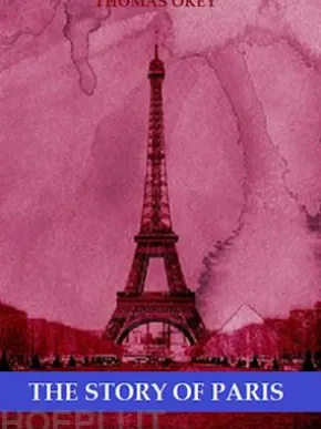 The Story of Paris (Illustrated)