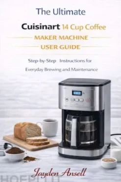 The ultimateCuisinart 14 cup coffeemaker machineuser guide