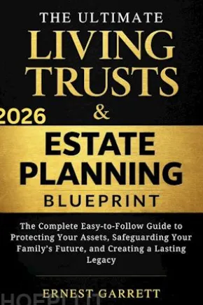 The Ultimate Living Trust & Estate Planning Blueprint