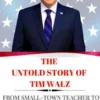 The Untold Story of Tim Walz