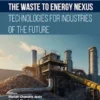 The Waste-to-Energy Nexus: Technologies for the Industries of the Future