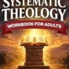 The 52 Week Systematic Theology Workbook for Adults