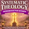 The 52-Week Systematic Theology Workbookfor Women