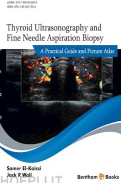 Thyroid Ultrasonography and Fine Needle Aspiration Biopsy: A Practical Guide and Picture Atlas