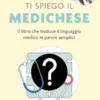Ti spiego il medichese