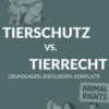 Tierschutz Vs. Tierrecht