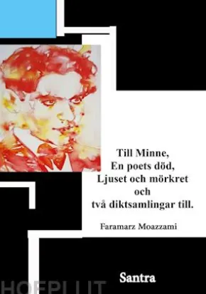 Till minne, En poets död, Ljuset och mörkret och två diktsamlingar till.