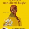 Ti prego, non dirmi bugie