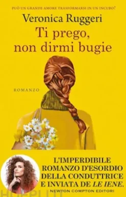 Ti prego, non dirmi bugie