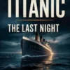 Titanic: The Last Night
