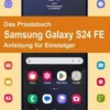 Titel Das Praxisbuch Samsung Galaxy S24 FE - Anleitung für Einsteiger