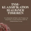 TNM Klassifikation maligner Tumoren