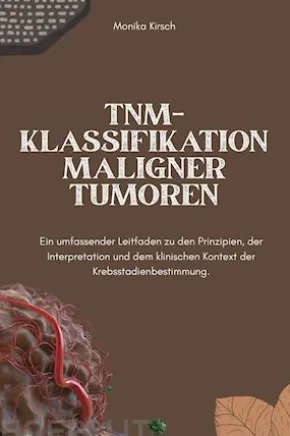 TNM Klassifikation maligner Tumoren
