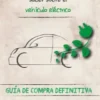 Todo lo que necesitas saber sobre el vehículo eléctrico
