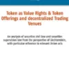 Token als Waarderechten & Tokenanbiedingen en Gedecentraliseerde Handelscentra