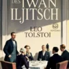 Tolstoi - Der Tod des Iwan Iljitsch