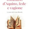 Tommaso d'Aquino, fede e ragione