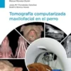 Tomografía computarizada maxilofacial en el perro