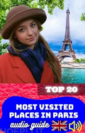 Top 20 Most Visited Places in Paris. Audio Guide.