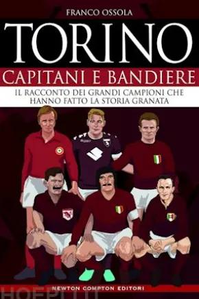 Torino. Capitani e bandiere