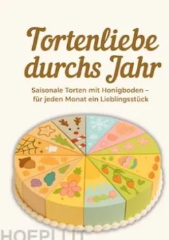 Tortenliebe durchs Jahr