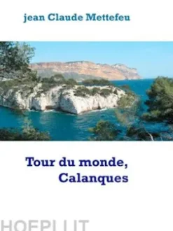 Tour du monde, Calanques