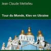Tour du Monde, Kiev en Ukraine