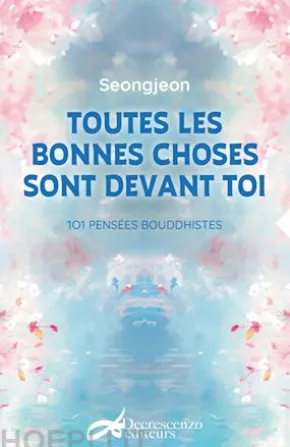 Toutes les bonnes choses sont devant toi