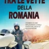Tra le Vette della Romania