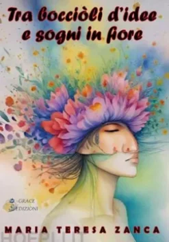 Tra bocciòli d'idee e sogni in fiore