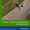 Trainings- und Regenerationsmonitoring im Ausdauersport