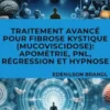 Traitement Avancé pour Fibrose Kystique (Mucoviscidose): Apométrie, PNL, Régression et Hypnose