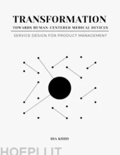 Transformation Towards Human-Centered Medical Devices