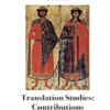 Translation Studies. Contributions from Eastern Europe