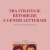 Tra strategie retoriche e generi letterari