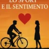 Tra vita, sport e sentimento - Secondo volume